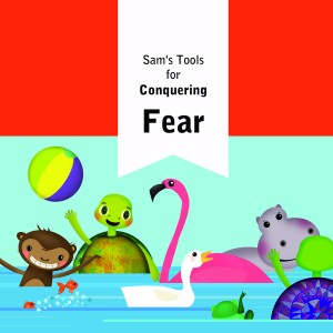 Sam's Big Secret book. Tools for conquering fear